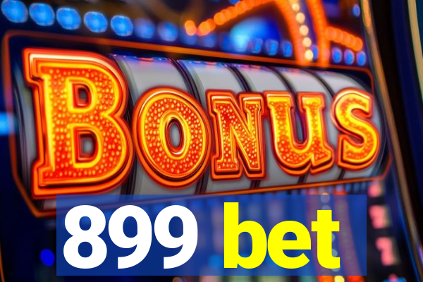 899 bet